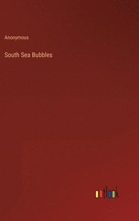 bokomslag South Sea Bubbles