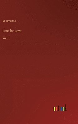 M Braddon, M. Braddon - Lost for Love, Inbunden