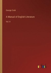 bokomslag A Manual of English Literature