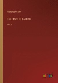 bokomslag The Ethics of Aristotle