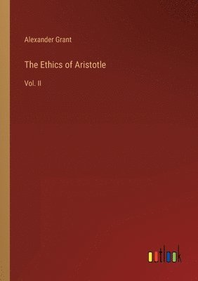 bokomslag The Ethics of Aristotle