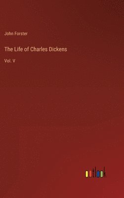 Life of Charles Dickens