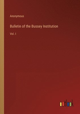 bokomslag Bulletin of the Bussey Institution