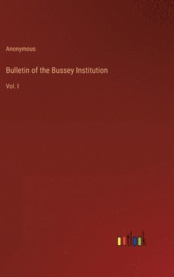 bokomslag Bulletin of the Bussey Institution