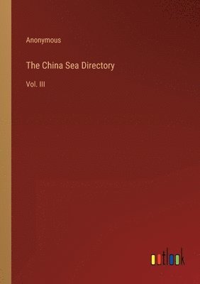 bokomslag The China Sea Directory