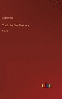 bokomslag The China Sea Directory