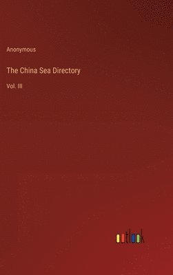 bokomslag The China Sea Directory