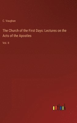 C Vaughan - Church of the First Days, Inbunden