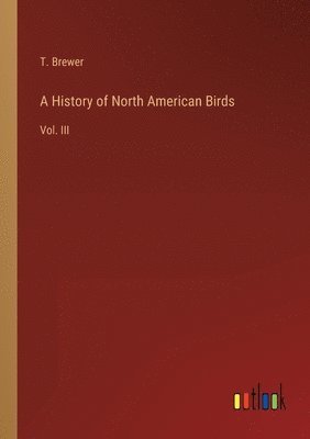 bokomslag A History of North American Birds