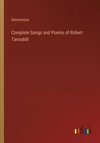 bokomslag Complete Songs and Poems of Robert Tannahill