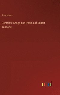 bokomslag Complete Songs and Poems of Robert Tannahill