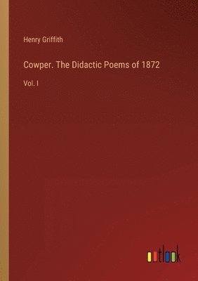 bokomslag Cowper. The Didactic Poems of 1872