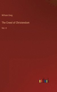 bokomslag The Creed of Christendom