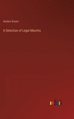 Selection of Legal Maxims 1