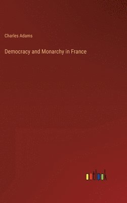Democracy and Monarchy in France
