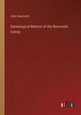 Genealogical Memoir of the Newcomb Family 1