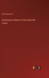 bokomslag Genealogical Memoir of the Newcomb Family
