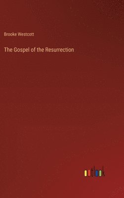 bokomslag The Gospel of the Resurrection