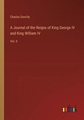 bokomslag Journal of the Reigns of King George IV and King William IV