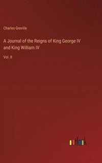 bokomslag Journal of the Reigns of King George IV and King William IV