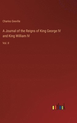 bokomslag Journal of the Reigns of King George IV and King William IV