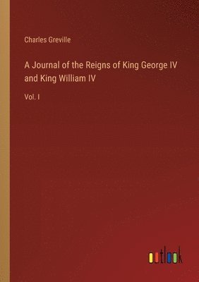 bokomslag Journal of the Reigns of King George IV and King William IV