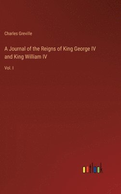 bokomslag Journal of the Reigns of King George IV and King William IV