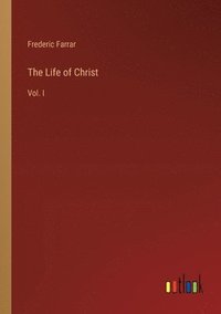 bokomslag The Life of Christ