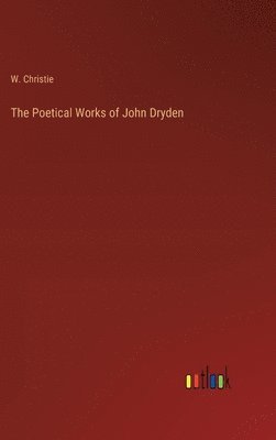 bokomslag Poetical Works of John Dryden