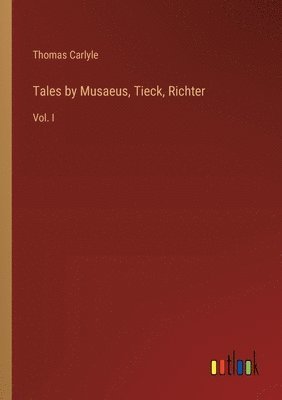 bokomslag Tales by Musaeus, Tieck, Richter