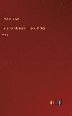 bokomslag Tales by Musaeus, Tieck, Richter