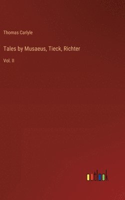 bokomslag Tales by Musaeus, Tieck, Richter