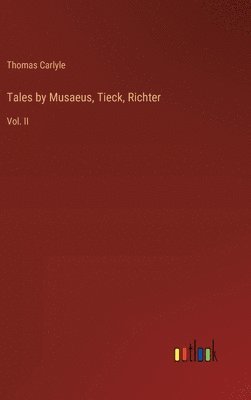 bokomslag Tales by Musaeus, Tieck, Richter