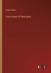 bokomslag Early Annals of Newington