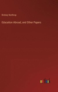 bokomslag Education Abroad, and Other Papers