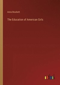 bokomslag The Education of American Girls