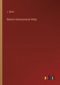 bokomslag Electro Astronomical Atlas