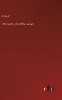 bokomslag Electro Astronomical Atlas