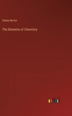 bokomslag Elements of Chemistry