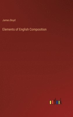 bokomslag Elements of English Composition