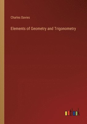 bokomslag Elements of Geometry and Trigonometry