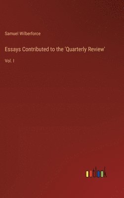 Essays Contributed to the 'Quarterly Review' 1