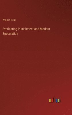 bokomslag Everlasting Punishment and Modern Speculation