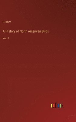 bokomslag History of North American Birds