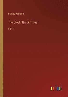The Clock Struck Three 1