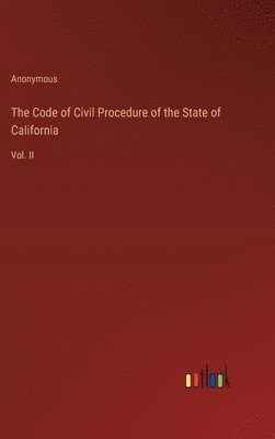 Anonymous - Code of Civil Procedure of the State of California, Inbunden