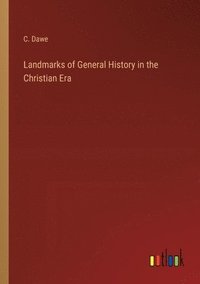 bokomslag Landmarks of General History in the Christian Era
