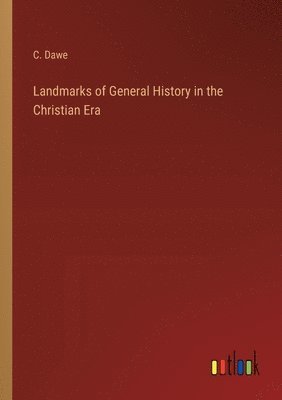 Landmarks of General History in the Christian Era 1