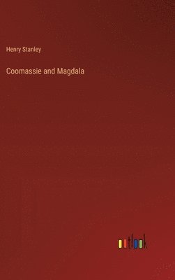 bokomslag Coomassie and Magdala