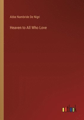 Heaven to All Who Love 1